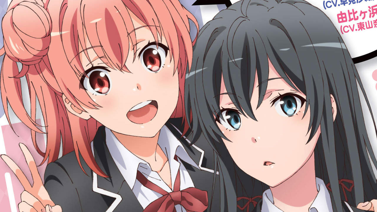 Oregairu Yukino Yukinoshita y Yui Yuigahama