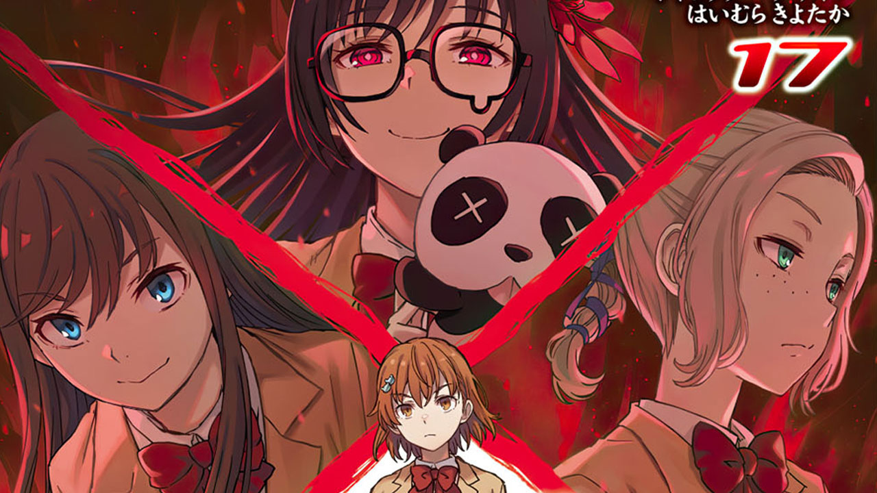 El manga Toaru Kagaku no Railgun reveló la portada oficial de su volumen 17