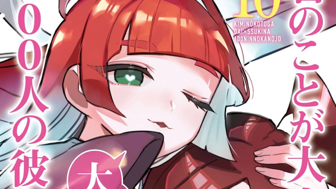Kimi No Koto Ga Daidaidaidaidaisuki Na 100-nin No Kanojo Manga - Volumen #10